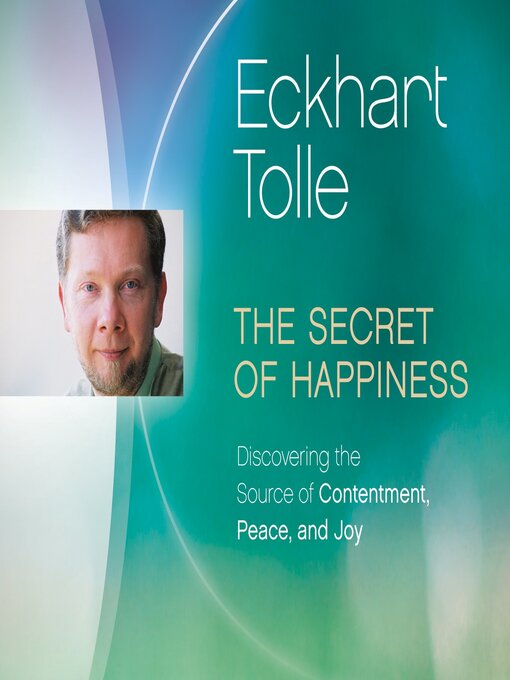 Title details for The Secret of Happiness by Eckhart Tolle - Available